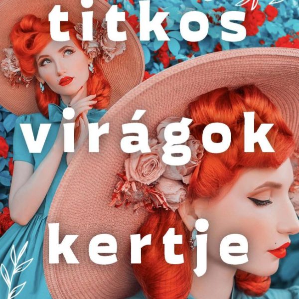 TITKOS VIRÁGOK KERTJE