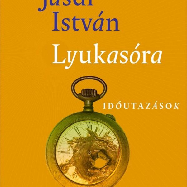LYUKASÓRA - IDŐUTAZÁSOK