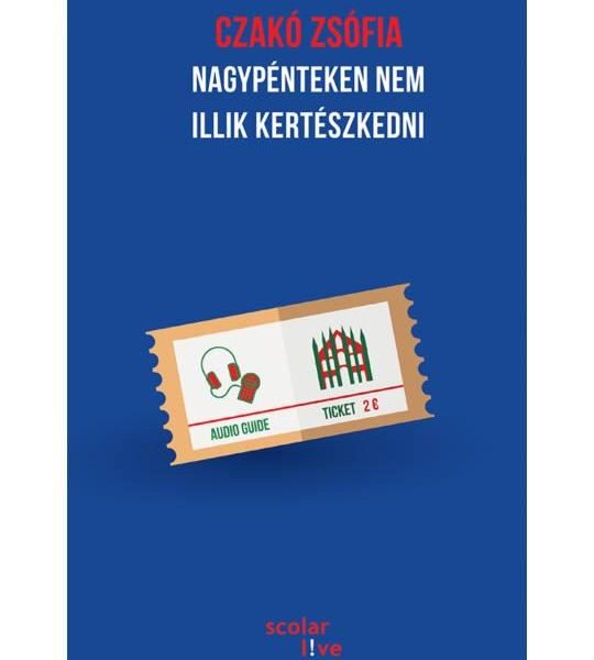 NAGYPÉNTEKEN NEM ILLIK KERTÉSZKEDNI