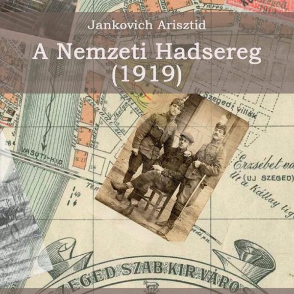A NEMZETI HADSEREG (1919)