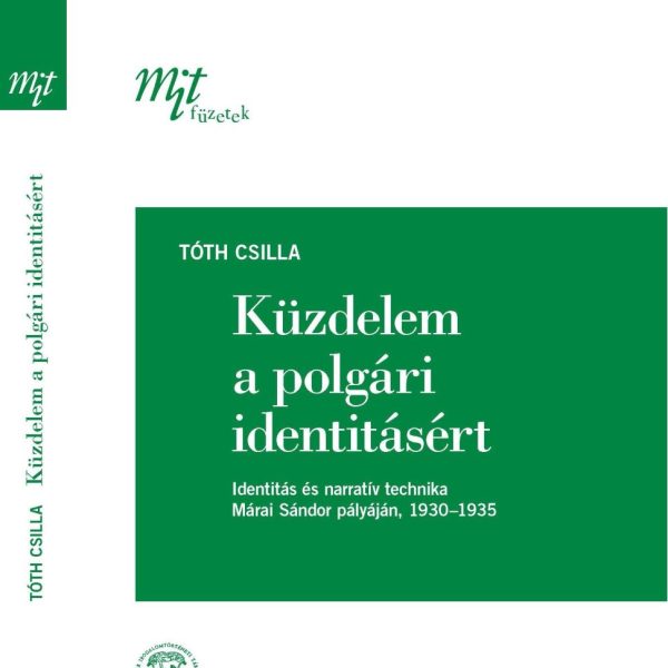 KÜZDELEM A POLGÁRI IDENTITÁSÉRT: IDENTITÁS ÉS NARRATÍV TECHNIKA MÁRAI SÁNDOR PÁL