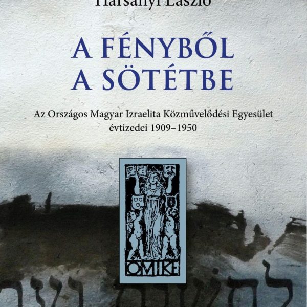 A FÉNYBŐL A SÖTÉTBE