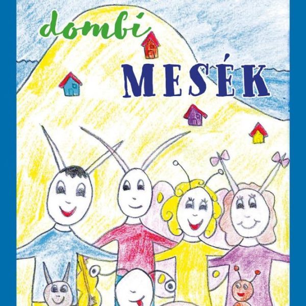 KEDVESDOMBI MESÉK