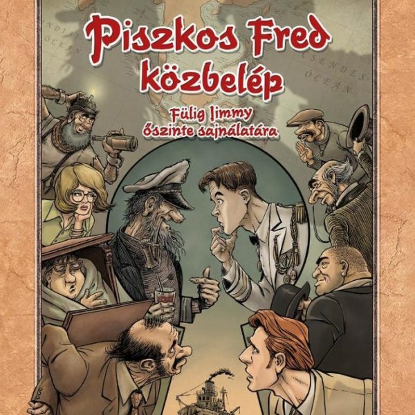 PISZKOS FRED KÖZBELÉP FÜLIG JIMMY ŐSZINTE SAJNÁLATÁRA - SZÍNES KÉPREGÉNY