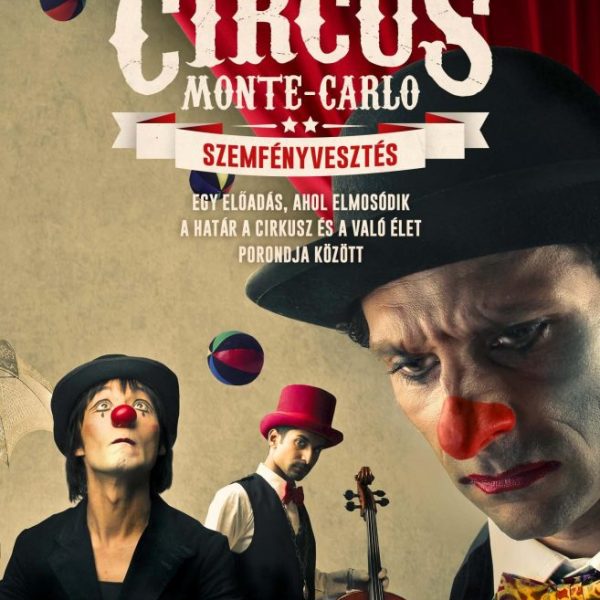 SZEMFÉNYVESZTÉS - CIRCUS MONTE-CARLO 2.