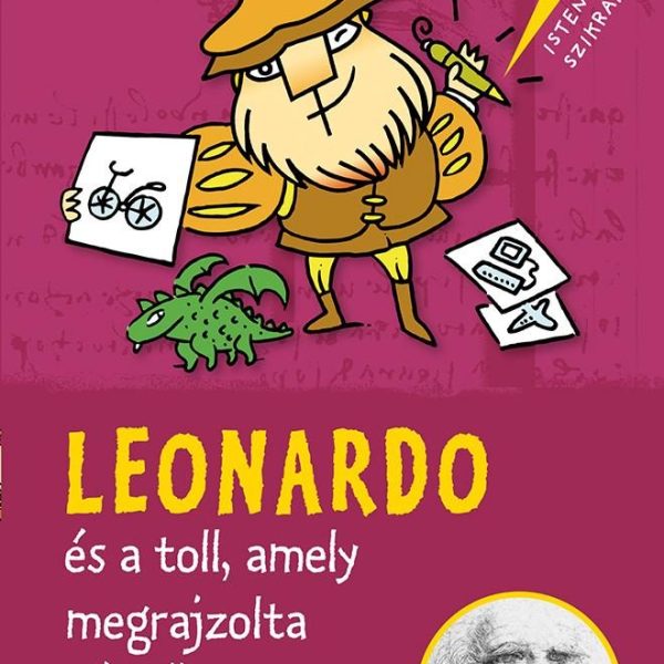 LEONARDO ÉS A TOLL, AMELY MEGRAJZOLTA A JÖVŐT