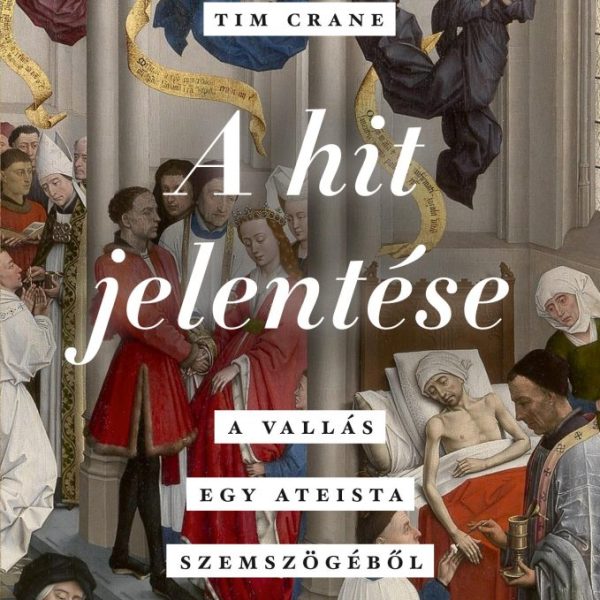 A HIT JELENTÉSE - A VALLÁS EGY ATEISTA SZEMSZÖGÉBŐL