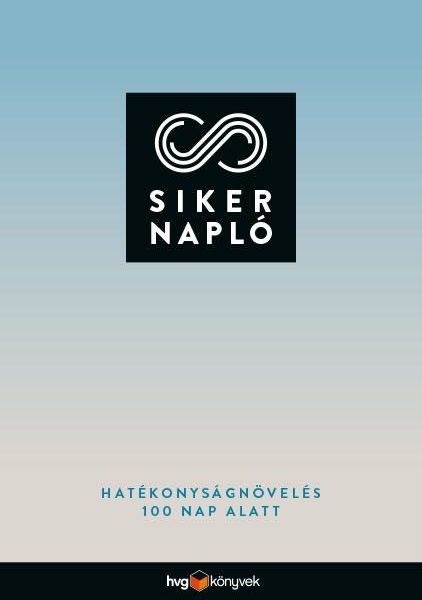 SIKERNAPLÓ - HATÉKONYSÁGNÖVELÉS 100 NAP ALATT