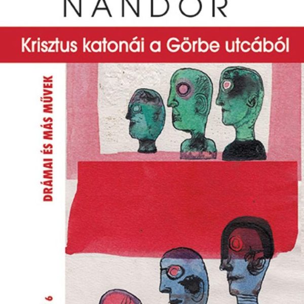 KRISZTUS KATONÁI A GÖRBE UTCÁBÓL