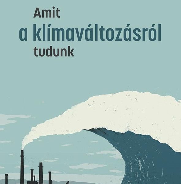 AMIT A KLÍMAVÁLTOZÁSRÓL TUDUNK
