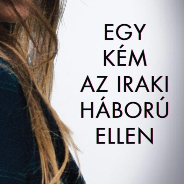EGY KÉM AZ IRAKI HÁBORÚ ELLEN