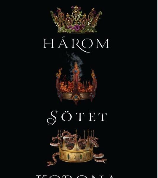 HÁROM SÖTÉT KORONA