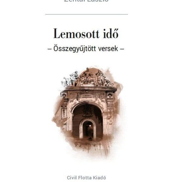 LEMOSOTT IDŐ - ÖSSZEGYŰJTÖTT VERSEK -