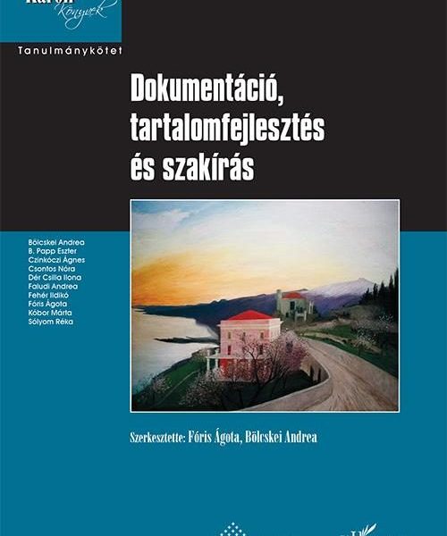 DOKUMENTÁCIÓ, TARTALOMFEJLESZTÉS ÉS SZAKÍRÁS