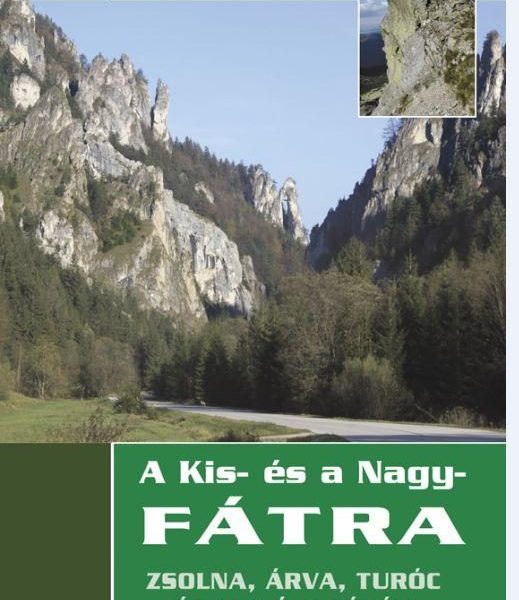 A KIS-ÉS A NAGY-FÁTRA - TÚRAKALAUZ