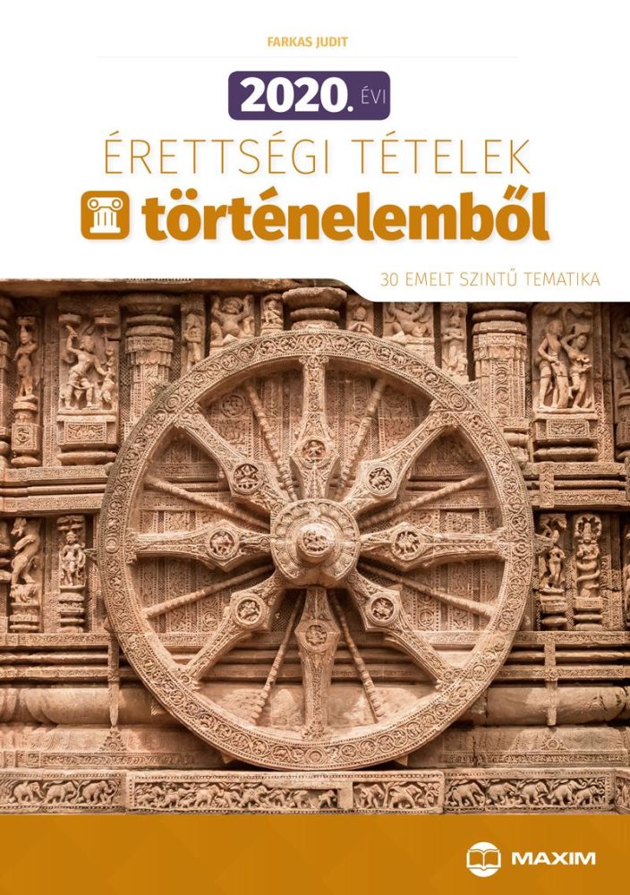 2020. ÉVI ÉRETTSÉGI TÉTELEK TÖRTÉNELEMBŐL (30 EMELT SZINTŰ TEMATIKA)
