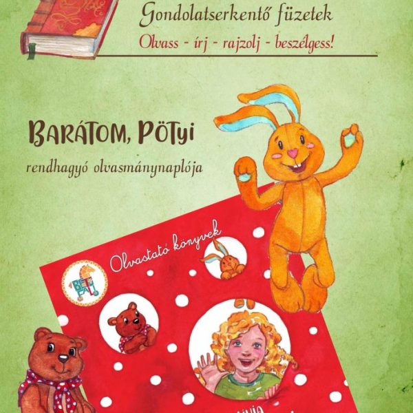 GONDOLATSERKENTŐ FÜZETEK 2. - BARÁTOM PÖTYI RENDHAGYÓ OLVASMÁNYNAPLÓJA