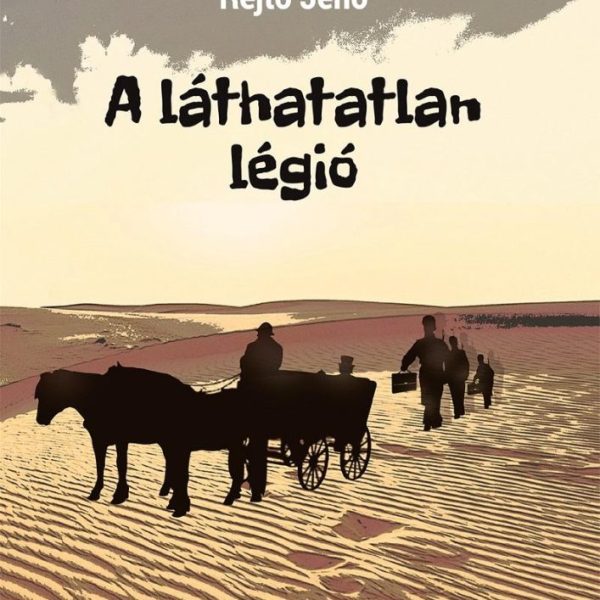 A LÁTHATATLAN LÉGIÓ