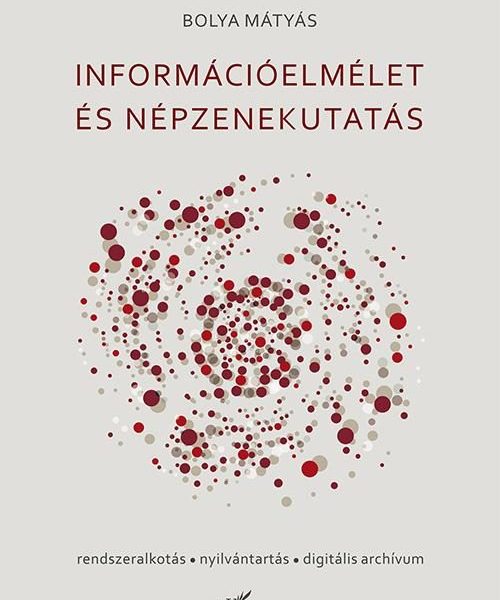 INFORMÁCIÓELMÉLET ÉS NÉPZENEKUTATÁS