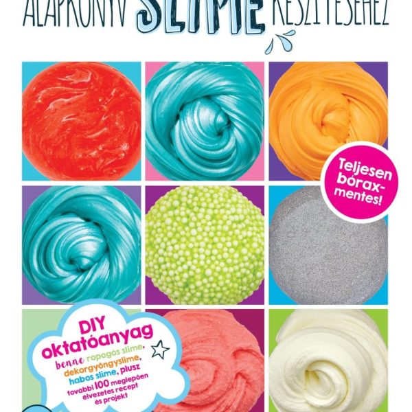 ALAPKÖNYV SLIME KÉSZÍTÉSÉHEZ