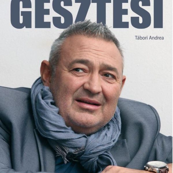 GESZTESI - EGY ÉLET EZER SZÍNE