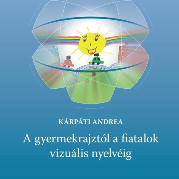 A GYERMEKRAJZTÓL A FIATALOK VIZUÁLIS NYELVÉIG