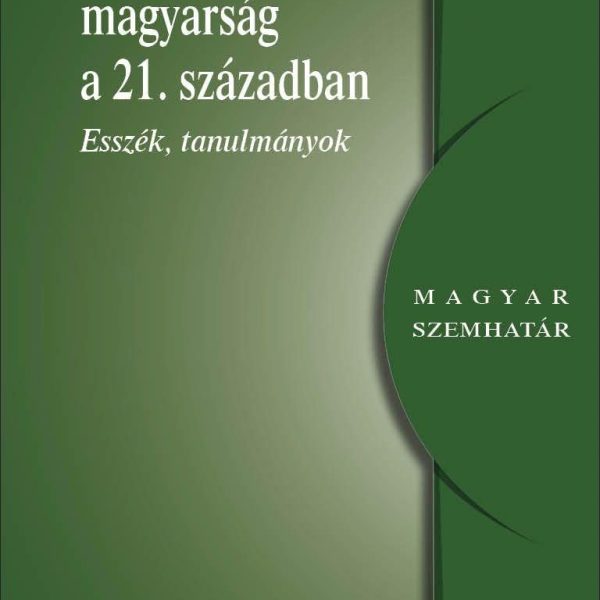 A FELVIDÉKI MAGYARSÁG A 21. SZÁZADBAN