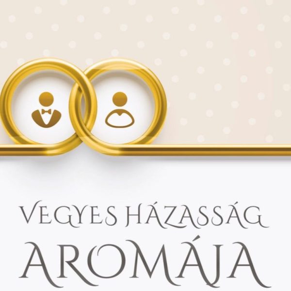 VEGYES HÁZASSÁG AROMÁJA