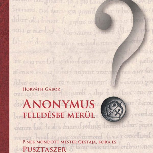 ANONYMUS FELEDÉSBE MERÜL?