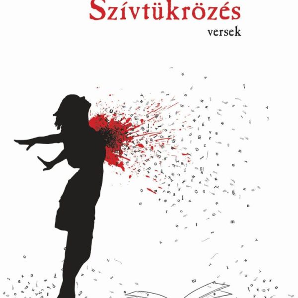 SZÍVTÜKRÖZÉS - VERSEK -