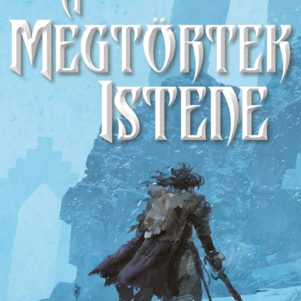 A MEGTÖRTEK ISTENE