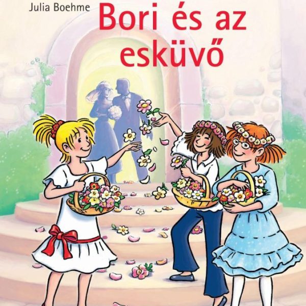 BORI ÉS AZ ESKÜVŐ - BORI REGÉNY 15.