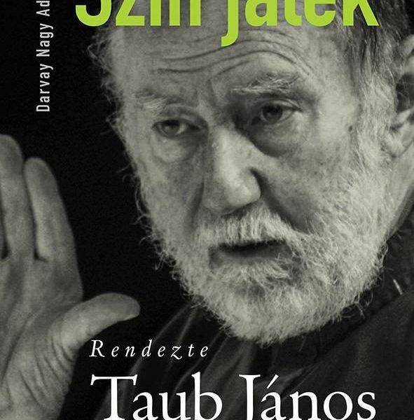 SZÍN JÁTÉK - RENDEZTE TAUB JÁNOS