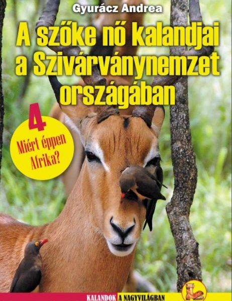 A SZŐKE NŐ KALANDJAI A SZIVÁRVÁNYNEMZET ORSZÁGÁBAN