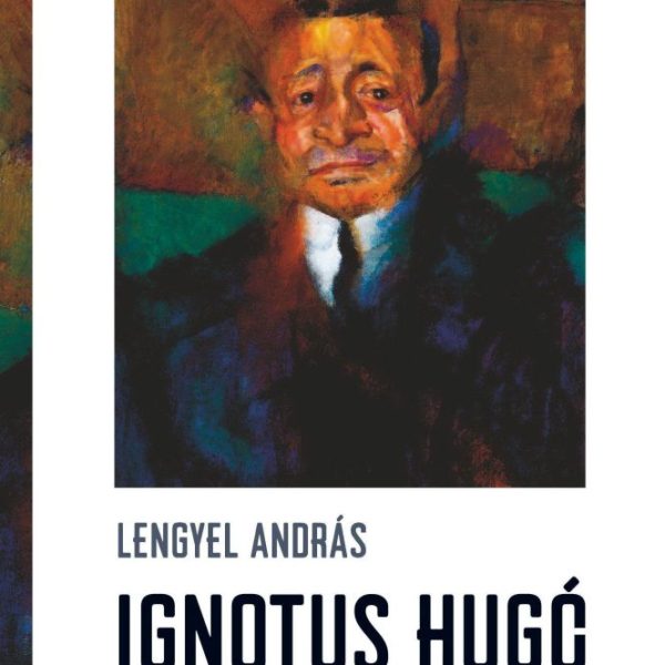 IGNOTUS HUGÓ - TANULMÁNYOK