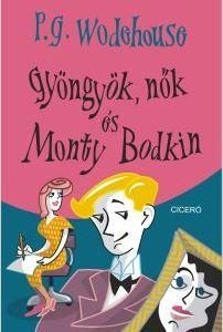 GYÖNGYÖK, NŐK ÉS MONTY BODKIN