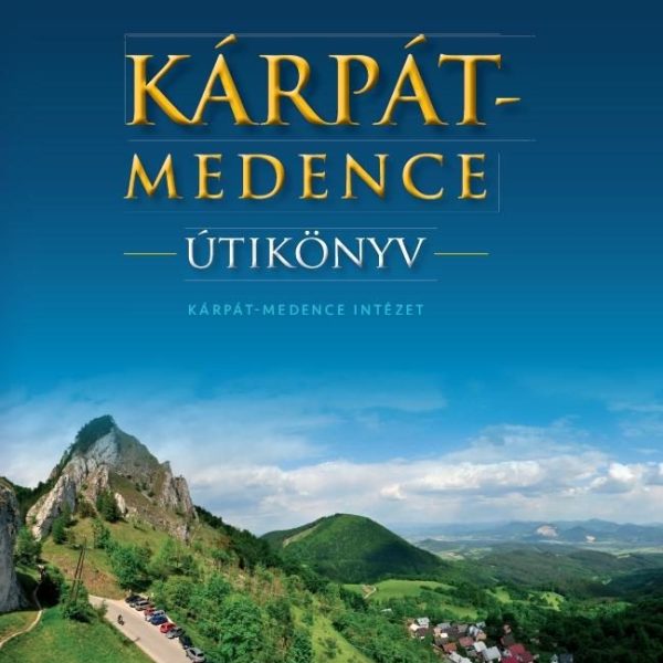 KÁRPÁT-MEDENCE - ÚTIKÖNYV -