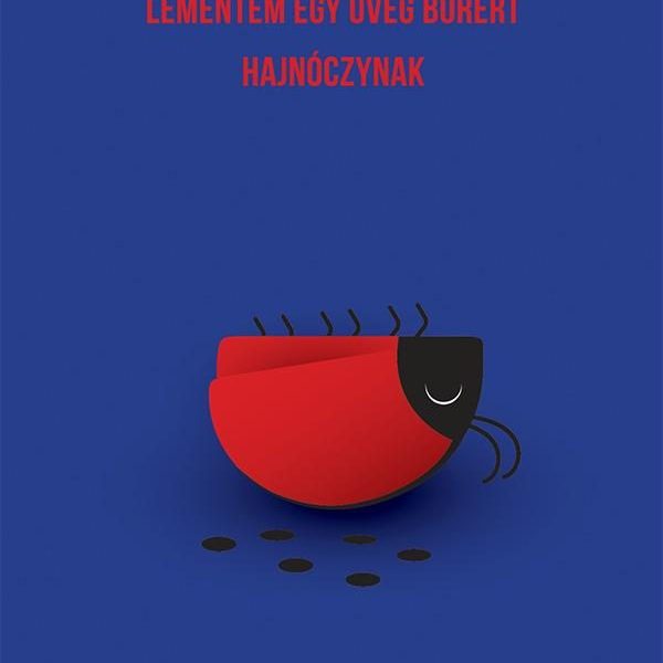 LEMENTEM EGY ÜVEG BORÉRT HAJNÓCZYNAK