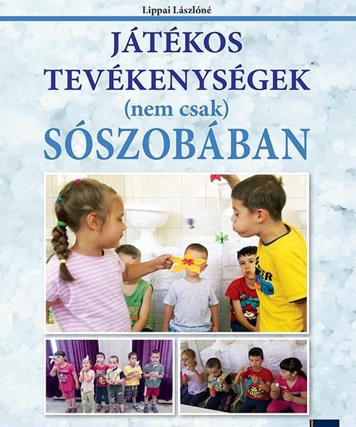 JÁTÉKOS TEVÉKENYSÉGEK (NEM CSAK) SÓSZOBÁBAN