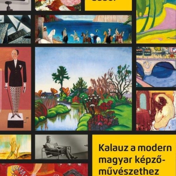 KALAUZ A MODERN MAGYAR KÉPZŐMŰVÉSZETHEZ