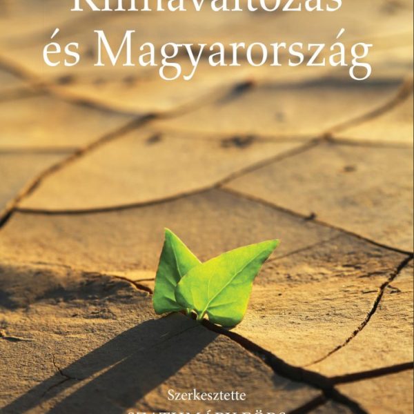 KLÍMAVÁLTOZÁS ÉS MAGYARORSZÁG