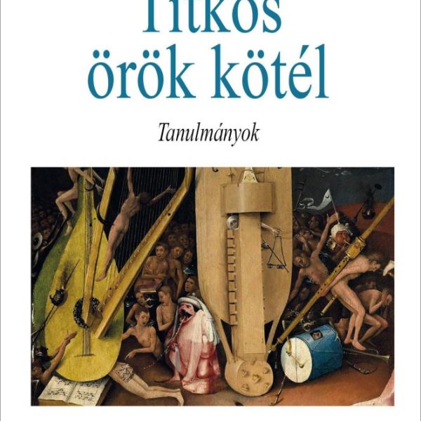 TITKOS ÖRÖK KÖTÉL - TANULMÁNYOK