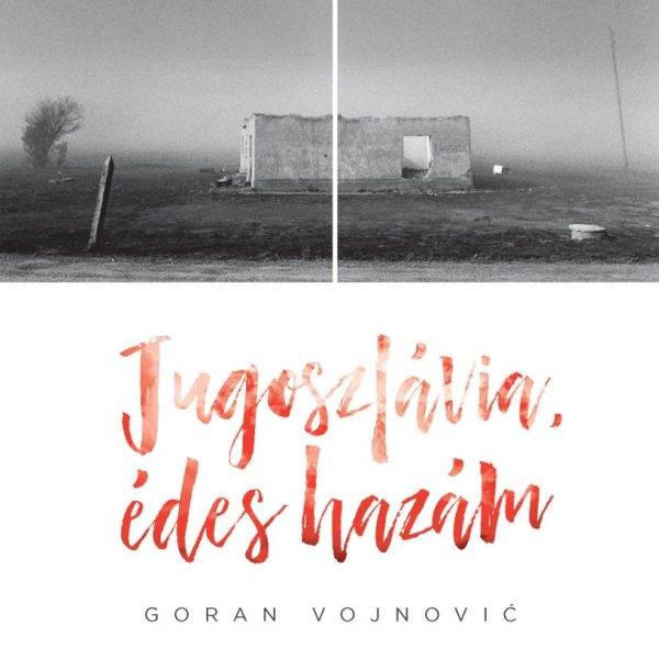 JUGOSZLÁVIA, ÉDES HAZÁM
