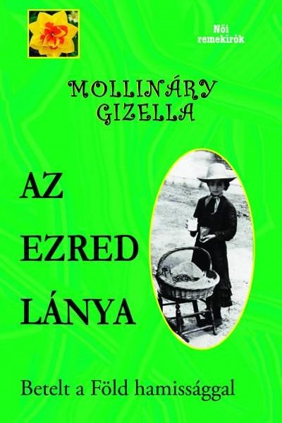 AZ EZRED LÁNYA - BETELT A FÖLD HAMISSÁGGAL