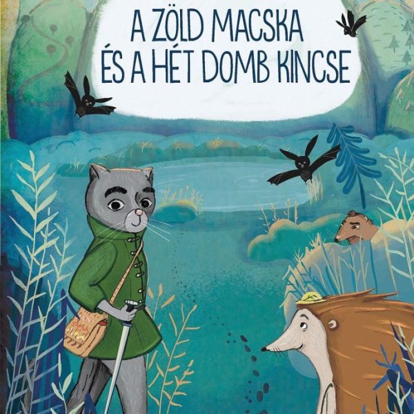 A ZÖLD MACSKA ÉS A HÉT DOMB KINCSE