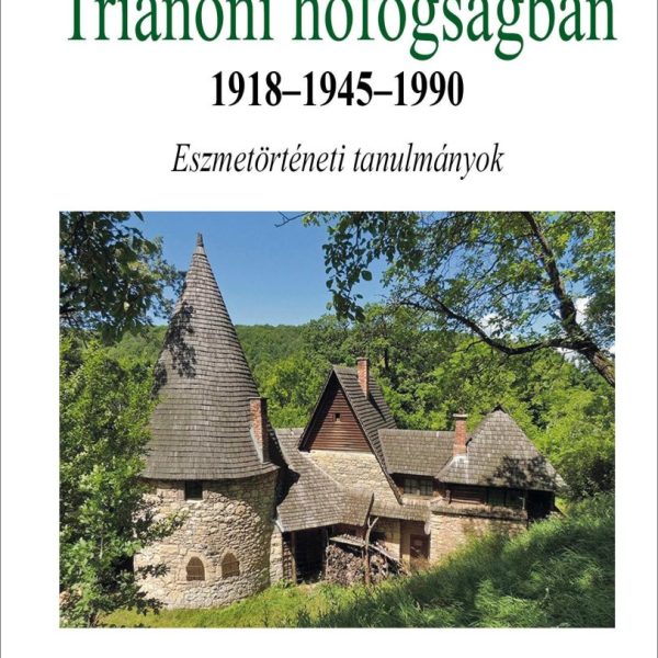 TRIANONI HÓFOGSÁGBAN 1918-1945-1990
