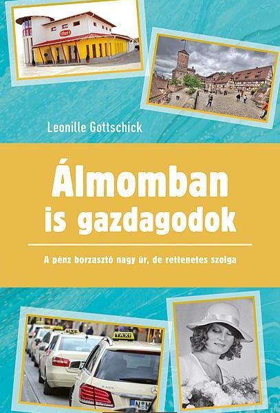 ÁLMOMBAN IS GAZDAGODOK - A PÉNZ BORZASZTÓ NAGY ÚR, DE RETTENETES SZOLGA