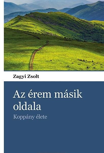 AZ ÉREM MÁSIK OLDALA - KOPPÁNY ÉLETE