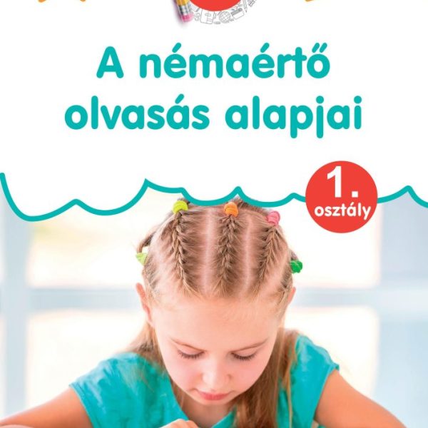 A NÉMAÉRTŐ OLVASÁS ALAPJAI - ISKOLAI GYAKORLÓ 1.OSZTÁLY