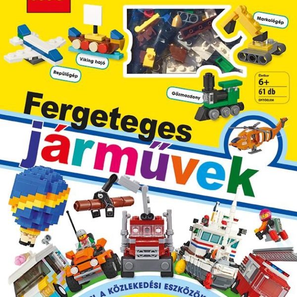 LEGO - FERGETEGES JÁRMŰVEK (NÉGY EXKLUZÍV LEGO MODELLEL!)